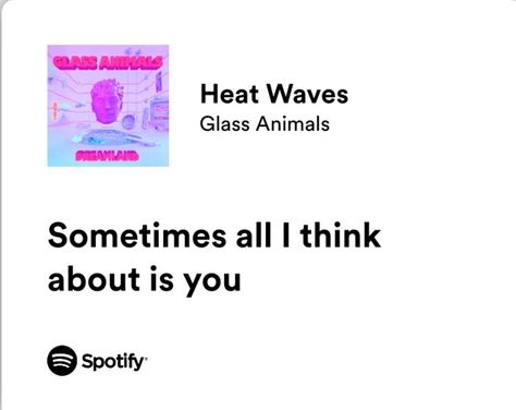 Waves Lyrics, Heat Waves, Spotify Lyrics, 2025 Vision, Songs Lyrics, Glass Animals, American Singers, Singer Songwriter, Song Lyrics