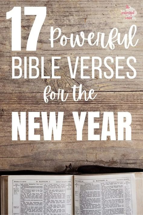 Top 25 Bible Verses for New Year's Resolutions in 2024 - The Purposeful Mom Scripture For The New Year, New Year Bible Verse Scriptures, Bible Verses For The New Year, New Year Bible Quotes, New Year Scripture, Scripture Verses Kjv, New Year Bible Verse, New Year Captions, The Promises Of God