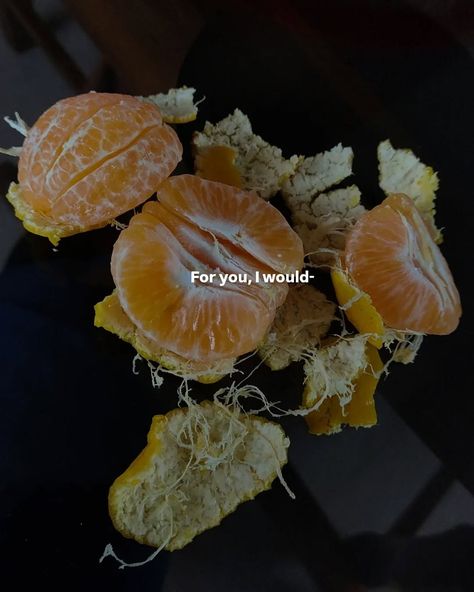 "For you, a thousand times over." Peeling Orange, Peeled Orange, Love Show, Aesthetic Orange, Orange Aesthetic, Care Aesthetic, Orange Peel, Blood Orange, Vision Board