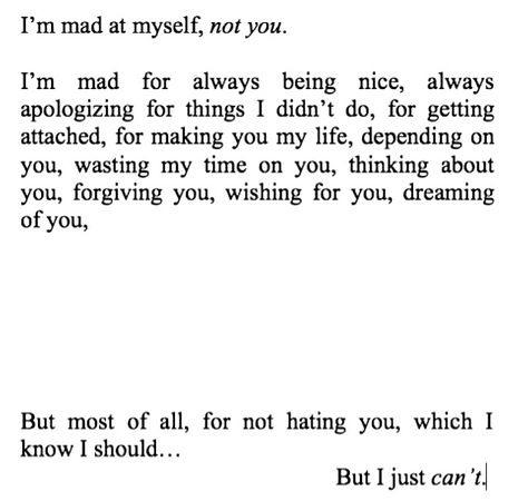 Mad At Myself Quotes, Mad At Myself, Mad Quotes, Im Mad At You, Im Mad, She Quotes, Soul Searching, I Feel You, You Mad