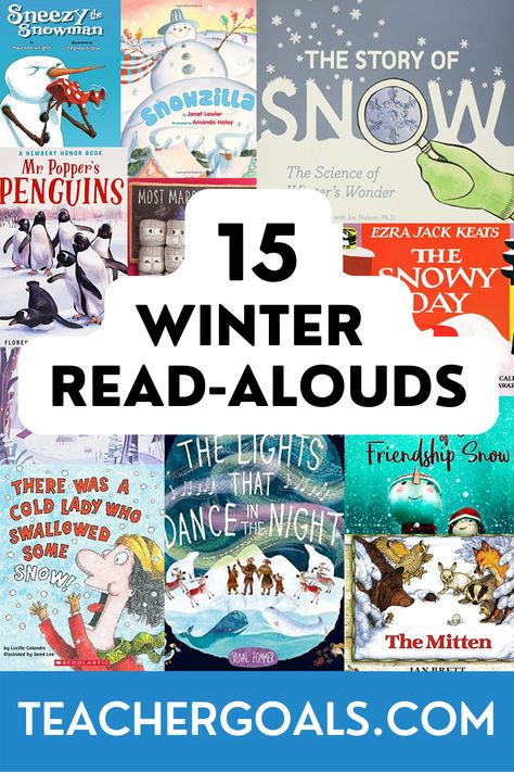 15 Fun Winter Read-Alouds For Elementary Students-TeacherGoals-Pinterest-Pin New Year Read Aloud, Winter Activities Elementary, December Library Activities, Winter Themed Books, January Library Lessons, Winter Lesson Plans Elementary, Winter Library Activities, December Library Lessons, Christmas Read Alouds With Activities