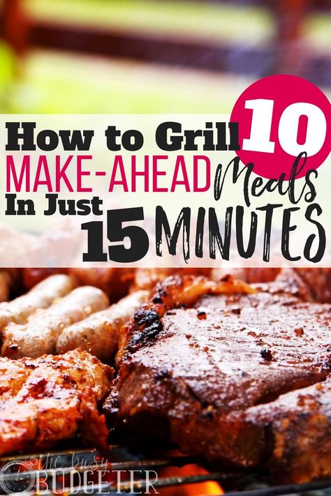 I didn't know that spending just 15 minutes on the grill could result in a TON of make-ahead meals for my family. This is going to be way easier than I thought! #15minutemeals #grill #makeahead #easy Busy Budgeter, Dinner Summer, Dump Meals, Easy Meal Plans, 15 Minute Meals, Summer Cooking, Cheap Dinners, Cooking On A Budget, Freezer Cooking