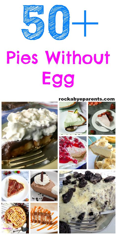 50+ Pies without Egg Eggless Pie, Egg Free Dessert, Desserts Without Eggs, Egg Free Desserts, Egg Pie, Eggless Desserts, Eggless Recipes, Egg Free Recipes, Sweet Pie