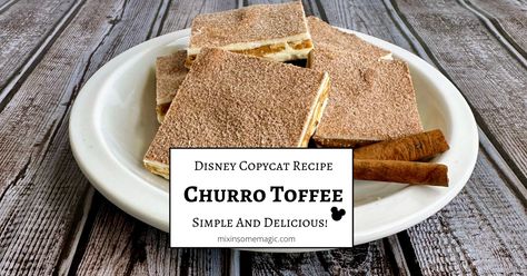 The Best Disneyland Churro Toffee Copycat Recipe Disney Copycat Recipes, Churro Toffee, Chewy Ginger Cookies, Beignet Recipe, Chocolate Melting Wafers, Cinnamon Nuts, Cinnamon Almonds, Ginger Cookies, Disneyland Resort