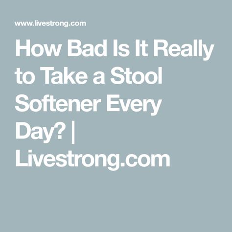 How Bad Is It Really to Take a Stool Softener Every Day? | Livestrong.com Healthy Bowel Movement, Stool Softener, Pelvic Floor Dysfunction, Thyroid Issues, Fiber Supplements, Fiber Rich Foods, Cleveland Clinic, Changing Habits, Lifestyle Habits