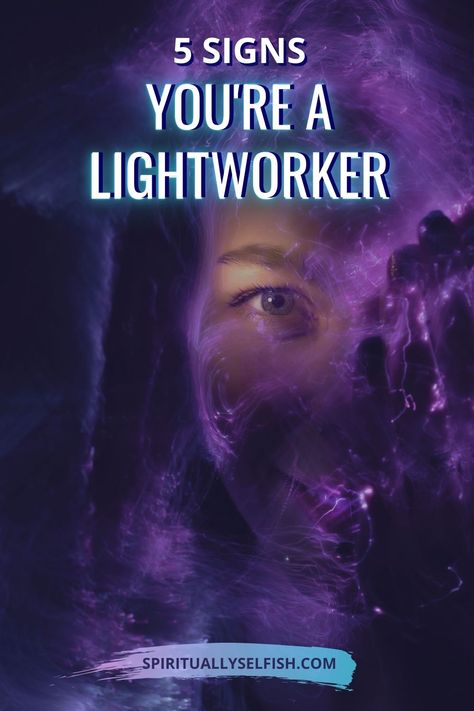 5 Signs You're a Lightworker 5d Ascension, Lightworker Spirituality, Clairvoyant Psychic Abilities, Lightworker Quotes, Beings Of Light, Unity Consciousness, Awakening Soul, Light Worker, How The Universe Works