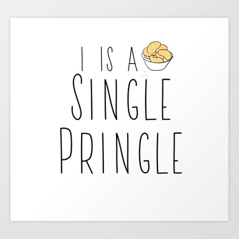 Single For Valentines Day, Single Pringle, Single As A Pringle, Valentines Day Wallpaper, Day Wallpaper, Valentines Day, Art Print, Wall Decor, Art Prints