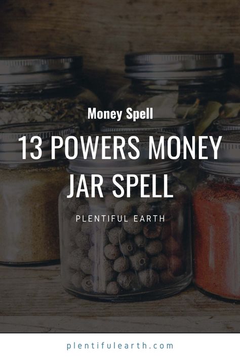 13 Powers Money Jar Spell » Plentiful Earth Money Jar Spell, Candle Meanings, Work Manifestation, Honey Jar Spell, Money Spells Magic, Spell Bottles, Powerful Money Spells, Witch School, Manifestation Spells