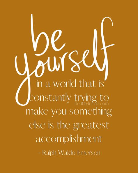 To Be Yourself In A World That Is Constantly, To Be Yourself In A World Quote, To Be Nobody But Yourself In A World, Work On Yourself Quotes, Be Enough For Yourself First, Keeping It Real Quotes, Be Enough For Yourself, Working On Yourself Quotes, The World Can Wait