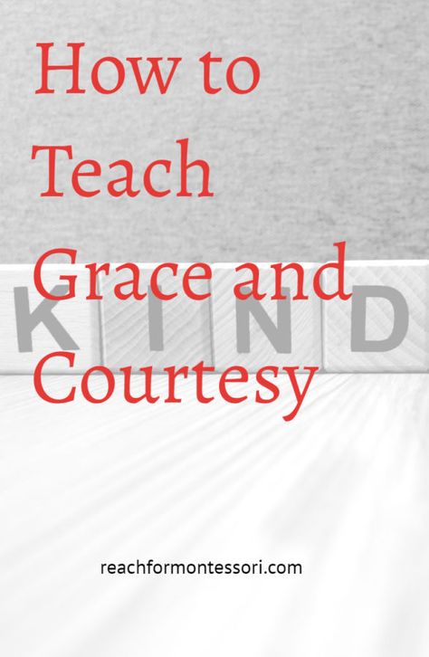 Montessori Grace and Courtesy Lessons and Activities — The Montessori-Minded Mom Grace And Courtesy, Montessori Lesson Plans, Teaching Character Traits, Montessori Math Activities, Daycare Business Plan, Teaching Character, Montessori Elementary, Montessori Lessons, Montessori Practical Life