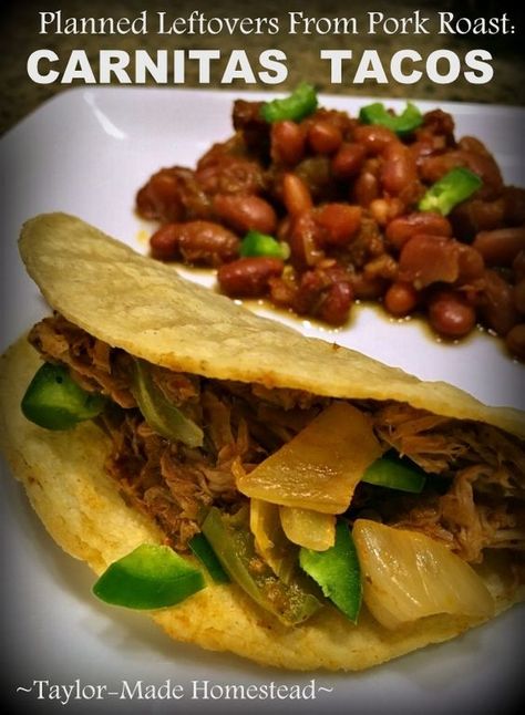 Planned Leftovers - remake leftover pork roast into a totally new dish: Carnitas Tacos. Delicious & you can make your own taco shells! #TaylorMadeHomestead Leftover Carnitas, Leftover Pork Tenderloin, Leftover Pork Roast, Pulled Pork Enchiladas, Pork Enchiladas, Carnitas Tacos, Pulled Pork Leftovers, Crispy Tacos, Leftover Pork