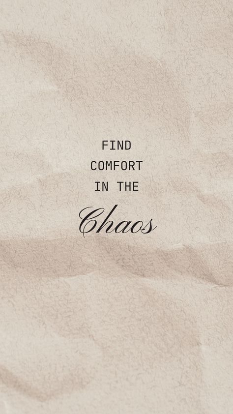 Wallpaper phone beige black quote chaos Comfort Chaos Tattoo, Find Comfort In The Chaos Tattoo, Comfort And Chaos Tattoo, Nurse Quote Tattoo, Find Comfort In The Chaos, Chaos Tattoo, Nurse Quotes, The Chaos, Tattoo Quotes