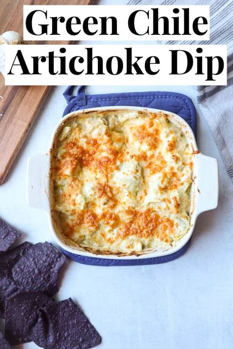 baking dish with green chile artichoke dip topped with golden parmesan cheese with blue tortilla chips for dipping Parmesan Cheese Dip, Warm Artichoke Dip, Artichoke Parmesan Dip, Baked Artichoke Dip, Artichoke Dip Easy, Hot Artichoke Dip, Green Chile Recipes, Baked Artichoke, Best Party Appetizers