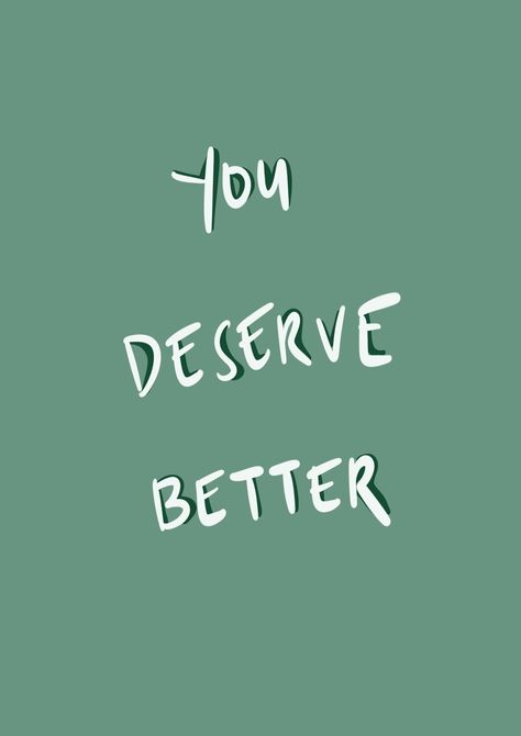 You Deserve Better Wallpaper Aesthetic, Toxic Quotes Wallpaper, You Deserve Better Quotes Wallpaper, You Deserve Better Quotes, Deserve Better Quotes, Toxic Quotes, Pic Wall, Better Quotes, I Deserve Better