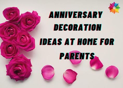 Anniversary decoration ideas at home for parents, Anniversary decoration ideas for parents Anniversary Decoration Ideas At Home, Anniversary Decoration Ideas, Anniversary Decoration, Parents Room, Parents Anniversary, Anniversary Decorations, Anniversary Celebration, Time To Celebrate, Kids Decor