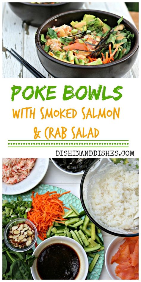 Poke Bowls with Smoked Salmon and Crab Salad | Dishin & Dishes Cold Seafood Platter, Spicy Crab Salad, Smoked Salmon Sushi, Crab Sticks, Poke Salad, Sushi Bowls, Sushi Salad, Fit Meals, Poke Bowl Recipe