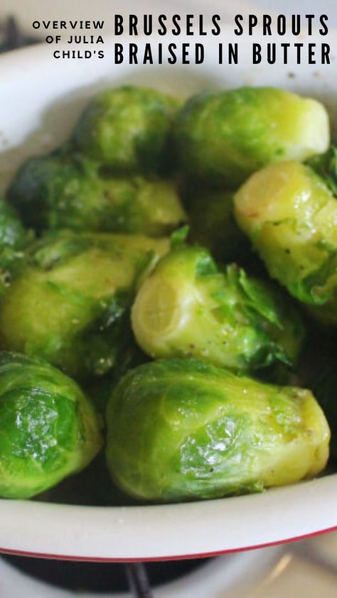 julia child brussels sprouts braised in butter recipe from mastering the art of french cooking Brussel Sprouts In Butter Sauce, Butter Brussel Sprout Recipes, Buttered Brussel Sprouts, Steamed Brussels Sprouts Recipe, Sauce For Brussels Sprouts, Steamed Brussels Sprouts, Boiled Brussel Sprout Recipes Easy, Bruxelles Sprouts Recipe, Brussel Sprouts Boiled