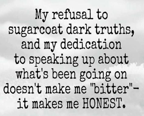 Believe it or not, I actually do sugar coat things quite a bit. What I don't post publicly isn't sweet at all. My restraint remains shaky at best. Do Not Be Deceived, Birth Mother, Be Quiet, Post Quotes, Verse Quotes, Bible Verses Quotes, Real Talk, Bitter, Helping Others