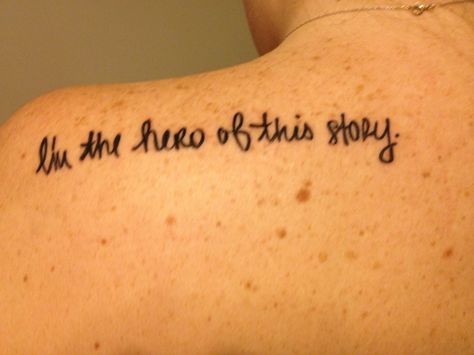 I'm the hero of this story Story Tattoo, Random Ideas, Small Tattoo, Girls In Love, Cute Tattoos, Tattoos And Piercings, I Tattoo, Small Tattoos, Tattoo Quotes