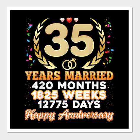 35th Wedding Anniversary Quotes, 35 Wedding Anniversary Party Ideas, 35 Wedding Anniversary, Happy 36th Anniversary, 35 Years Anniversary, 35 Anniversary, Special Occasion Quotes, 35 Year Anniversary, Happy 35th Anniversary