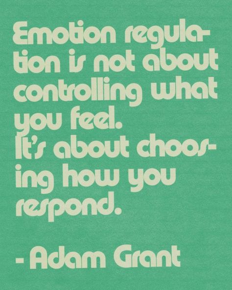 navucko | „Emotion regulation is not about controlling what you feel. It’s about choosing how you respond.“ - @adamgrant 💚🧃💮☁️🌝 #emotionregulation… | Instagram Controlling Emotions, Emotions Quotes, How To Control Emotions, Emotion Regulation, Feel It, Self Awareness, Motivate Yourself, How Are You Feeling, Inspirational Quotes