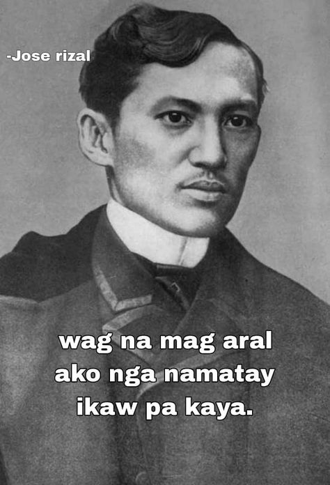 Jose Rizal Quotes Tagalog, Filipino Quotes, Jose Rizal, Noli Me Tangere, College Memes, Filipino Memes, Readers Viewpoint, Tagalog Quotes Funny, Funny Puns Jokes