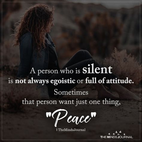 A Person Who Is Silent Is Not Always Egoistic Or Full Of Attitude Silent Quotes, Motivational Quotes In English, English Thoughts, Animation Quotes, The Minds Journal, Cutie Quote, Inspirational Quotes About Strength, Introvert Quotes, Minds Journal