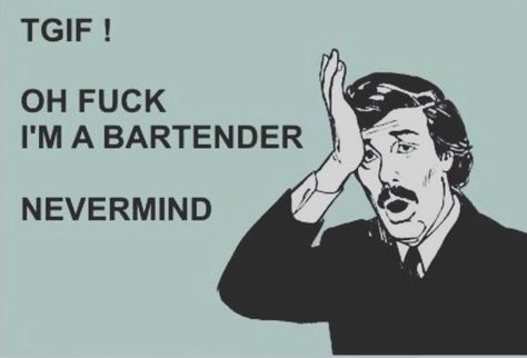 Bartender Captions, Bartending Quotes, Bartender Sayings Funny, Dont Forget To Tip Your Bartender Sign, Bartenders Photography, Bartender Funny, Student Jokes, Bartender Memes Humor, Server Life