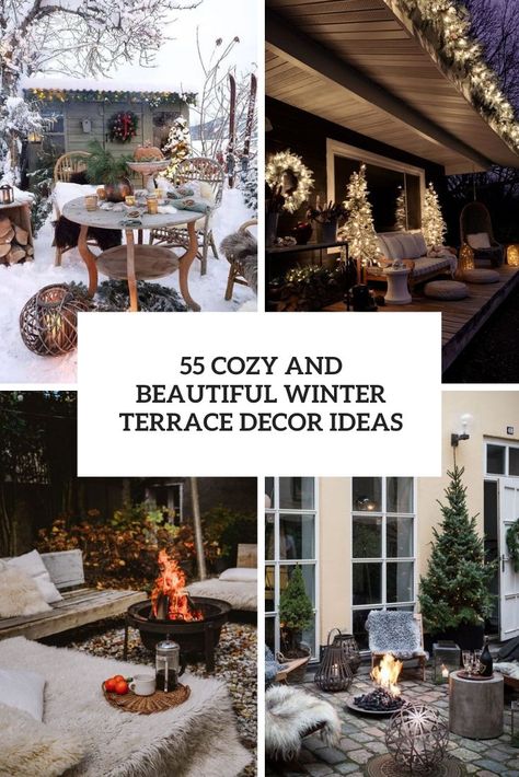 cozy and beautiful winter terrace decor ideas cover Scandinavian Front Porch, Winter Terrace, Winter Patio, Winter Balcony, Outside Fire Pits, Winter Living Room, Potted Christmas Trees, Terrace Decor, Winter Porch