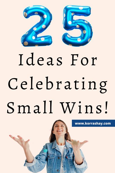 25 Ideas For Celebrating Small Wins To Achieve Long Term Goals - Kindness Board, Celebrate Small Wins, Facebook Status Update, Goal Celebration, Small Wins, Avoid Burnout, Gratitude List, Getting A Massage, Small Victories