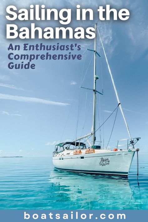 Sailing in the Bahamas: An Enthusiast's Comprehensive Guide Boating Tips, Sea Adventure, Adventure Of The Seas, The Bahamas, Caribbean Sea, The Caribbean, Top Tips, Bahamas, Sailing