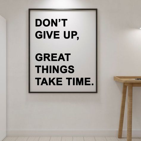 Don't Give Up Great Things Take Time Poster in a horizontal black frame. It is uniquely created in a digital environment. Printed on high quality photo paper. A unique image will appear on the wall of your home! It will change the atmosphere of your home.

Hyperbole Art We produce products that will customize your living spaces for you. Murals and paintings affect the mood of your home. We believe that art is unique. Choose us for fine details! Office Quotes Wall Motivation, Horizontal Quote, Study Minimalist, Office Quotes Wall, Home Motivation, Business Posters, Posters High Quality, Digital Environment, Motivational Printables