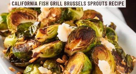 California Fish Grill Brussels Sprouts Recipe California Fish Grill Brussel Sprouts, California Fish Grill Copycat, California Fish Grill, Grilled Brussel Sprouts, Fish Grill, Sprouts Recipe, Vegetable Side Dishes Recipes, Side Dishes Recipes, Brussels Sprouts Recipe