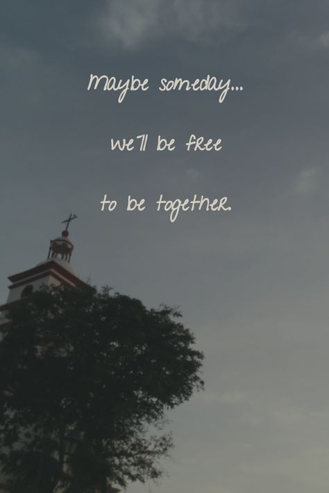 We Can’t Be Together, Maybe Someday Aesthetic, Can't Be Together, Its Gonna Be Okay, Cant Be Together, Relationship Stuff, Maybe Someday, Together Again, We Meet Again