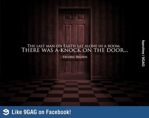 Shortest Horror Story, Story In English, The Last Man On Earth, Short Horror Stories, Scary Stories To Tell, Knock On The Door, Nerd Humor, Last Man, Scary Stories