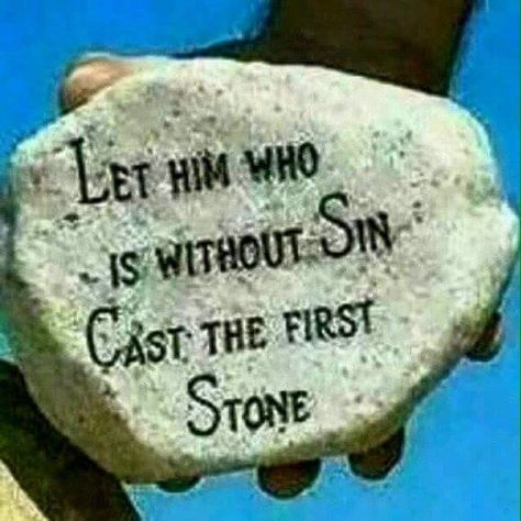 If you are going to drag that person out into the open and stone them... just make sure you yourself are without sin Youth Group Lessons, Cast The First Stone, This Is Your Life, Bible Scripture, Youth Group, Walk By Faith, Bible Inspiration, Bible Verses Quotes, Jesus Quotes