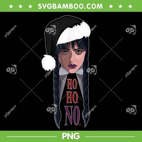 Wednesday Holiday Ho Ho No PNG, Ho Ho No Wednesday Addams PNG, Wednesday Christmas PNG Wednesday Addams Png, Wednesday Christmas, Design For Shirt, Wednesday Addams, Christmas Png, Vinyl Wall, Invitation Cards, Svg Files, Art Images