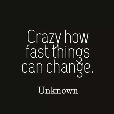 People change fast too!! People Change Quotes, Fast Quotes, Things Change, Ayat Quran, People Change, Bettering Myself, Quotes About Moving On, Change Quotes, Family Quotes