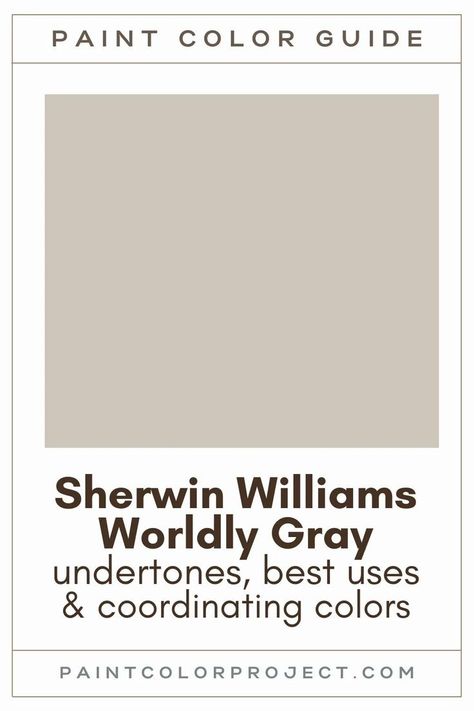 Looking for the perfect warm gray paint color for your home? Let’s talk about Sherwin Williams Worldly Gray and if it might be right for your home! Worldly Gray Sherwin Williams Vs Revere Pewter, Sherwin Williams Worldly Gray Walls, Worldly Gray Sherwin Williams Kitchens, Worldly Grey Paint, Worldly Grey Coordinating Colors, Sherwin Williams Worldly Gray Cabinets, Colors That Go With Worldly Gray, Worldly Gray Sherwin Williams Bedrooms, Worldly Gray Sherwin Williams Coordinating Colors