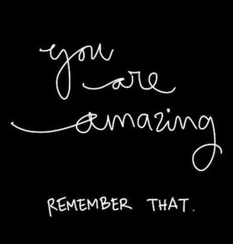 If you haven't been told today "You are amazing! Remember that, and you will always be!" #positivity #quote #positiveaffirmationsquotes Citation Force, Great Inspirational Quotes, Super Quotes, Trendy Quotes, You Are Amazing, Stay Strong, Quotes About Strength, Family Quotes, Inspirational Quotes Motivation