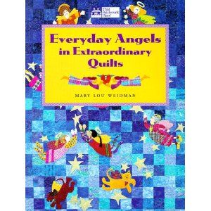 Everyday Angels in Extraordinary Quilts Angel Quilt, Fall Quilt Patterns, Your Guardian Angel, Vintage Everyday, Retro Fabric, Book Quilt, Good Deeds, Applique Quilts, Craft Patterns