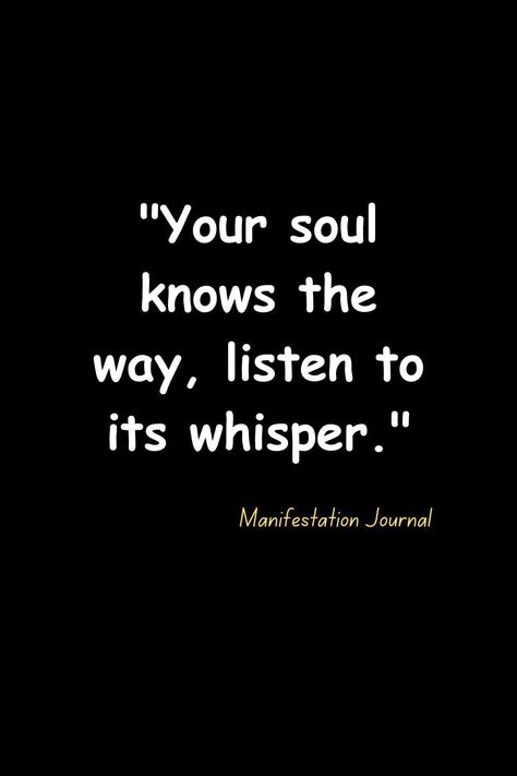 Trust your inner guidance and listen to your soul's whisper as you navigate your spiritual path. #Intuition #SoulGuidance #SpiritualPath Listen To Your Intuition Quotes, Your Intuition Quotes, Trusting Intuition, Surviving Heartbreak, Listen To Your Soul, Listen To Your Intuition, Guidance Quotes, Embrace The Unknown, Intuition Quotes