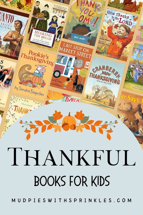 Book covers filled with Pilgrims, Native Americans, Fall Leaves, Diverse people groups, young children, city buses, pink pigs, woodland creatures, and Thanksgiving Day feasts arranged on an autumn orange background with bold black text that reads thankful books for kids and decorated with orange leaves, acorns, and pumpkins. Thanksgiving Books For Kids, Thanksgiving Picture Books, Autumn Reads, Gratitude Book, Thanksgiving History, Thanksgiving Stories, Christian Robinson, Thanksgiving Books, Thanksgiving Gratitude