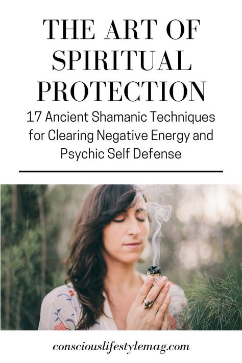 For thousands of years, shamans have been using powerful spiritual protection techniques for psychic defense and clearing negative energy. Learn the best. #Spirituality #EnergyHealing #ConsciousLifestyleMag Clearing Negative Energy, Energy Protection, Shamanic Healing, Removing Negative Energy, Psychic Protection, Clear Negative Energy, Psychic Development, Spiritual Protection, Spiritual Energy