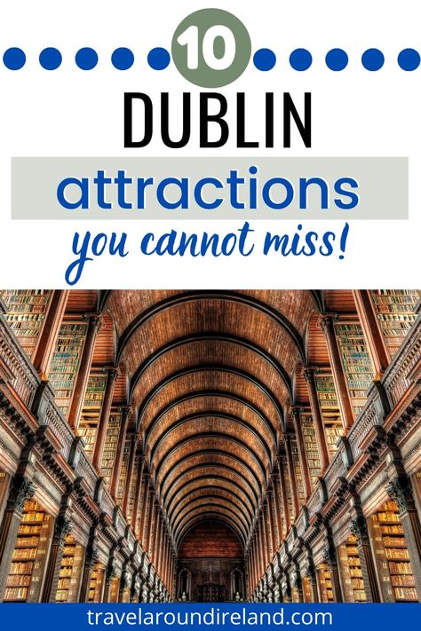 Discover the amazing top 10 Dublin attractions you simply HAVE to visit right here. These attractions in Dublin are among the best the city has to offer and are a must-visit in Dublin. Including the Guinness Storehouse, Dublin Castle, Trinity College and more, learn why you need to add these Dublin tourist attractions to your Dublin itinerary. #travelaroundireland | Dublin | Ireland | things to do | Dublin attractions | Ireland itinerary | Dublin itinerary Guinness Storehouse Dublin, Day Trips From Dublin, Dublin Itinerary, Guinness Storehouse, Dublin Ireland Travel, Trinity College Dublin, Ireland Itinerary, Scotland Trip, Dublin Castle