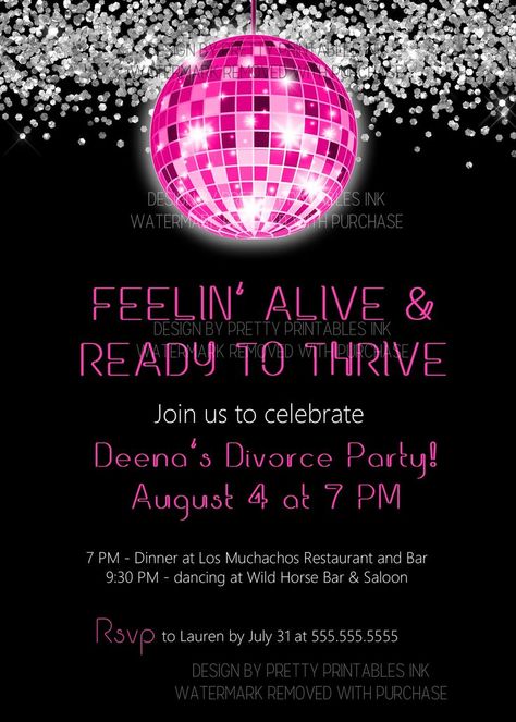 Black and hot pink disco theme divorce party invitation featuring a black background, gold glitter border across the top and hot pink disco ball. The invitation says "Feelin' alive and ready to thrive" followed by customized divorce party details. Hot Pink Disco Ball, Divorce Party Invitations, Breakup Party, Disco Theme Party, Pink Disco Ball, Pink Disco, Disco Theme, Pretty Printables, Boy Bye