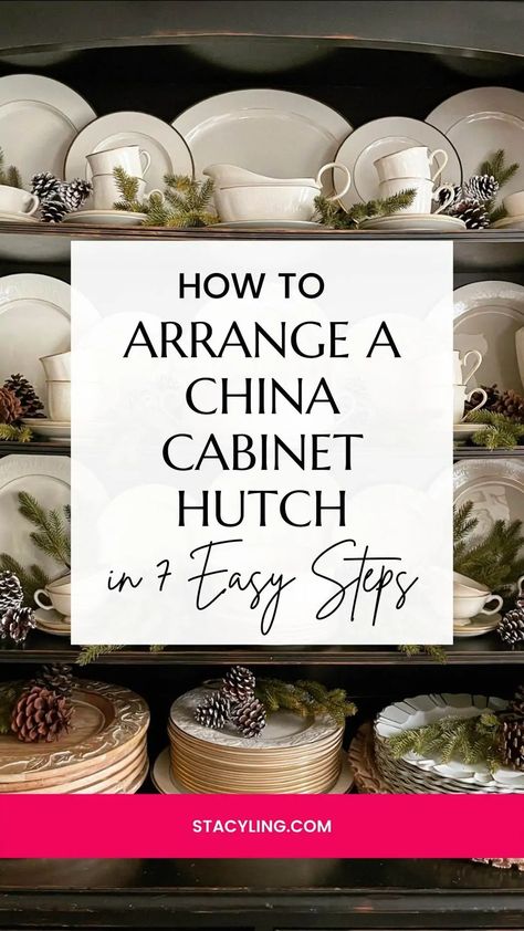 Looking for ways to arrange a china cabinet and hutch? Learn how to style shelves with an uncluttered cozy look in 7 easy steps.#chinacabinet #chinacabinetredo #chinacabinetmakeover #chinacabinetdecor #chinacabinetdisplayhowtoarrange #chinacabinetdisplay #chinacabinetdecoratingideas #hutchmakeover #hutchdecoratingideas #hutchdecor #diyhomedecor #diyhomedecorideas #winterdecor Boho China Cabinet Display, Styling A China Cabinet, Dining Hutch Makeover, Decorate Dining Room, China Hutch Display, China Cabinet Decor, Farmhouse China Cabinet, China Hutch Decor, Modern China Cabinet