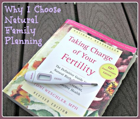 Why I Choose Natural Family Planning Family Planning Methods, Natural Family Planning Methods, Planning Methods, Lets Make A Baby, Fertility Vitamins, Natural Birth Control, Fertility Awareness Method, Natural Family Planning, Natural Childbirth