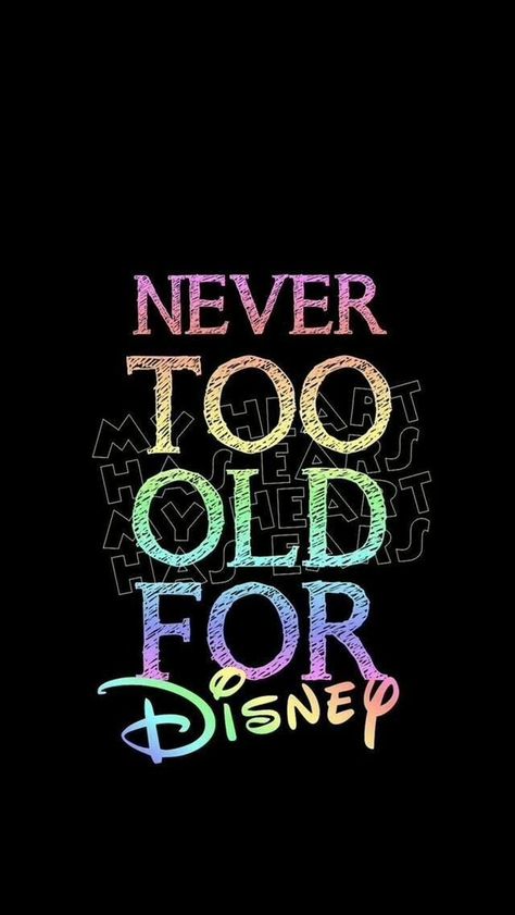 Never Too Old For Disney, Disney Quote Wallpaper, Disney Phone Backgrounds, Christmas Wallpaper Iphone Cute, Disney Cute, Wallpaper Disney, Disney Background, Disney Collage, Disney Phone Wallpaper