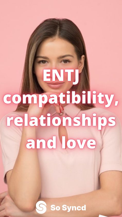 Entj In Love, Intp Entj Relationship, Entj Love, Entj Compatibility, Entj Relationships, Relationship Compatibility, Love Compatibility, Personality Type, Leo Zodiac